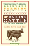 Backyard Farming: Raising Cattle for Dairy and Beef, Pezza, Kim