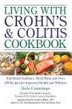 Living with Crohn's & Colitis Cookbook: Nutritional Guidance, Meal Plans, and Over 100 Recipes for Improved Health and Wellness, Cummings, Dede