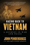 Racing Back to Vietnam: A Journey in War and Peace, Pendergrass, John