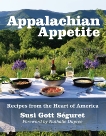 Appalachian Appetite: Recipes from the Heart of America, Seguret, Susi Gott