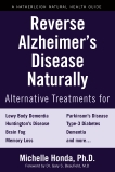 Reverse Alzheimer's Disease Naturally: Alternative Treatments for Dementia including Alzheimer's Disease, Honda, Michelle