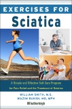 Exercises for Sciatica: A Simple and Effective Self-Care Program for Pain Relief and the Treatment of Sciatica, Buksh, Wazim & Smith, William