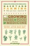 Backyard Farming: Growing Herbs for Food and Medicine, Pezza, Kim