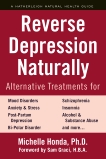 Reverse Depression Naturally: Alternative Treatments for Mood Disorders, Anxiety and Stress, Honda, Michelle