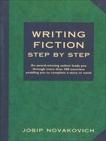 Writing Fiction Step by Step, Novakovich, Josip