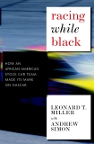 Racing While Black: How an African-American Stock Car Team Made Its Mark on NASCAR, Miller, Leonard T.