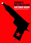 Goodbye Mr. Socialism, Negri, Antonio