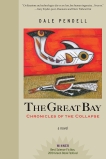 The Great Bay: Chronicles of the Collapse, Pendell, Dale