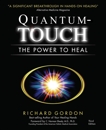 Quantum-Touch: The Power to Heal, Gordon, Richard