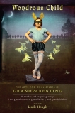 Wondrous Child: The Joys and Challenges of Grandparenting, 