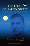 The Druid of Harley Street: The Spiritual Psychology of E. Graham Howe, Howe, E. Graham