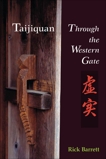 Taijiquan: Through the Western Gate, Barrett, Rick