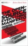 The Open-Source Everything Manifesto: Transparency, Truth, and Trust, Steele, Robert David