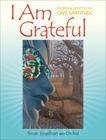 I Am Grateful: Recipes and Lifestyle of Cafe Gratitude, Engelhart, Terces