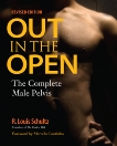 Out in the Open, Revised Edition: The Complete Male Pelvis, Schultz, R. Louis