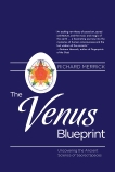 The Venus Blueprint: Uncovering the Ancient Science of Sacred Spaces, Merrick, Richard