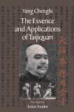 The Essence and Applications of Taijiquan, Chengfu, Yang
