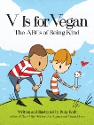 V Is for Vegan: The ABCs of Being Kind, Roth, Ruby