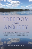 Freedom from Anxiety: A Holistic Approach to Emotional Well-Being, Shapiro, Marcey