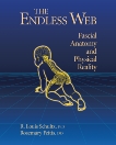 The Endless Web: Fascial Anatomy and Physical Reality, Feitis, Rosemary & Schultz, R. Louis