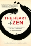 The Heart of Zen: Enlightenment, Emotional Maturity, and What It Really Takes for Spiritual Liberation, Roshi, Jun Po Denis Kelly & Martin-Smith, Keith