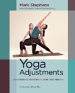Yoga Adjustments: Philosophy, Principles, and Techniques, Stephens, Mark