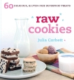 Raw Cookies: 60 Delicious, Gluten-Free Superfood Treats, Corbett, Julia