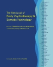 The Handbook of Body Psychotherapy and Somatic Psychology, 
