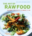 The Art of Raw Food: Delicious, Simple Dishes for Healthy Living, Casupei, Jens & Kaupert, Vibeke