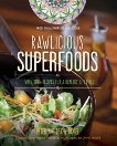 Rawlicious Superfoods: With 100+ Recipes for a Healthy Lifestyle, Daniel, Peter & Daniel, Beryn