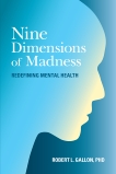 Nine Dimensions of Madness: Redefining Mental Health, Gallon, Robert L.