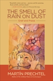 The Smell of Rain on Dust: Grief and Praise, Prechtel, Martín