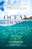 Ocean Country: One Woman's Voyage from Peril to Hope in her Quest To Save the Seas, Cunningham, Liz