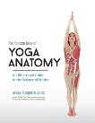 The Concise Book of Yoga Anatomy: An Illustrated Guide to the Science of Motion, Staugaard-Jones, Jo Ann