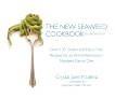 The New Seaweed Cookbook, Second Edition: Over 100 Gluten and Dairy Free Recipes for an Anti-Inflammatory, Nutrient Dense Diet, Maderia, Crystal June