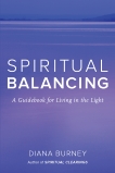 Spiritual Balancing: A Guidebook for Living in the Light, Burney, Diana