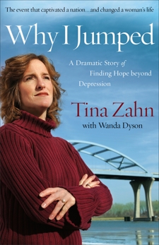 Why I Jumped: A Dramatic Story of Finding Hope beyond Depression, Zahn, Tina & Dyson, Wanda Lee