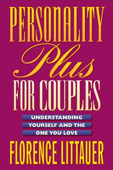 Personality Plus for Couples: Understanding Yourself and the One You Love, Littauer, Florence