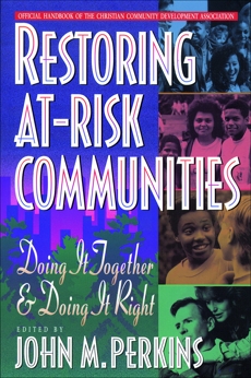 Restoring At-Risk Communities: Doing It Together and Doing It Right, 