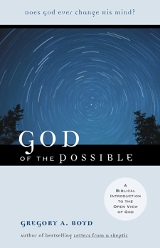 God of the Possible: A Biblical Introduction to the Open View of God, Boyd, Gregory A.