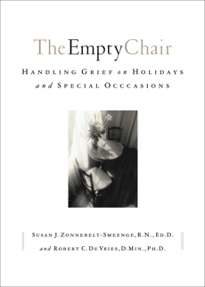 The Empty Chair: Handling Grief on Holidays and Special Occasions, Zonnebelt-Smeenge, Susan J. R.N., Ed.D & De Vries, Robert C.