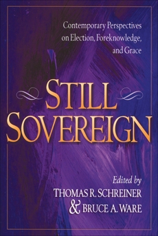 Still Sovereign: Contemporary Perspectives on Election, Foreknowledge, and Grace, 