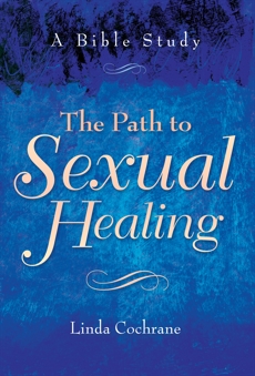 The Path to Sexual Healing: A Bible Study, Cochrane, Linda