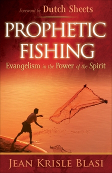 Prophetic Fishing: Evangelism in the Power of the Spirit, Blasi, Jean Krisle