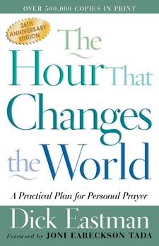 The Hour That Changes the World: A Practical Plan for Personal Prayer, Eastman, Dick