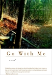 Go With Me: A Novel, Freeman, Castle