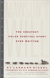 Mawson's Will: The Greatest Polar Survival Story Ever Written, Bickel, Lennard