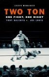 Two Ton: One Night, One Fight -Tony Galento v. Joe Louis, Monninger, Joseph