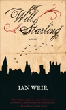 Will Starling: A Novel, Weir, Ian