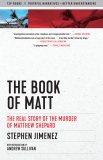 The Book of Matt: The Real Story of the Murder of Matthew Shepard, Jimenez, Stephen